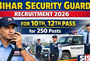 Bihar Security Guard Recruitment 2026 for 10th Pass for 250 Posts